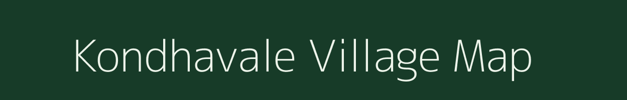 Kondhavale village map in Maharashtra