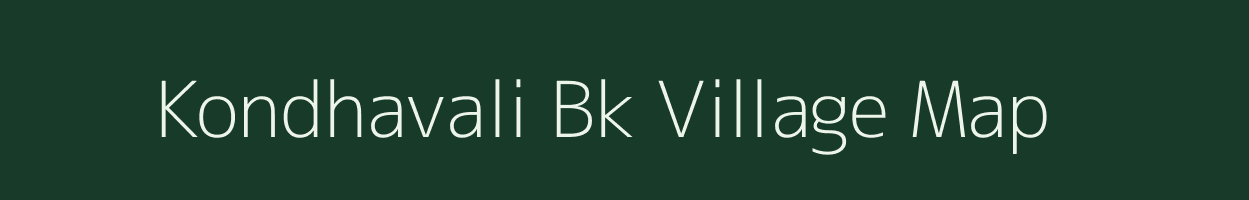 Kondhavali Bk village map in Maharashtra