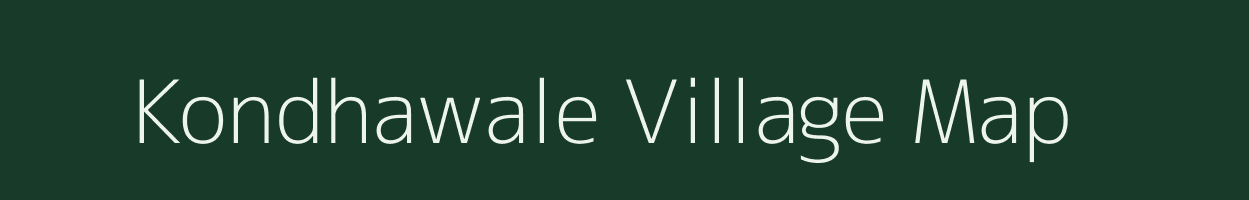 Kondhawale village map in Maharashtra