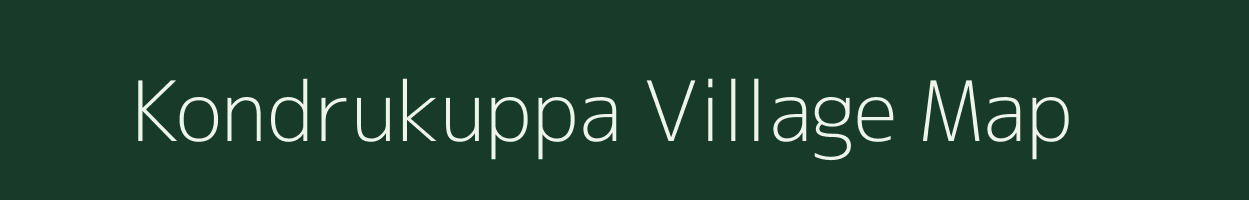 Kondrukuppa village map in Andhra Pradesh