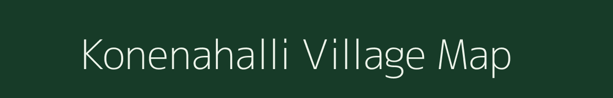 Konenahalli village map in Karnataka