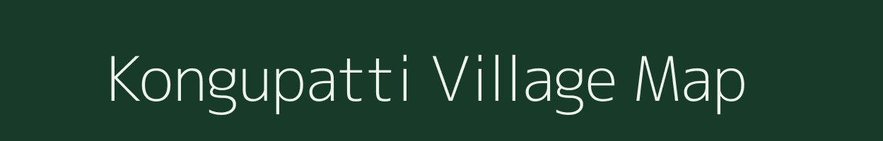 Kongupatti village map in Tamil Nadu