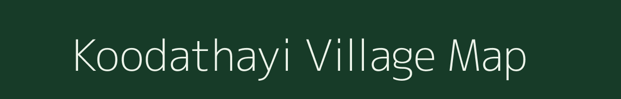 Koodathayi village map in Kerala