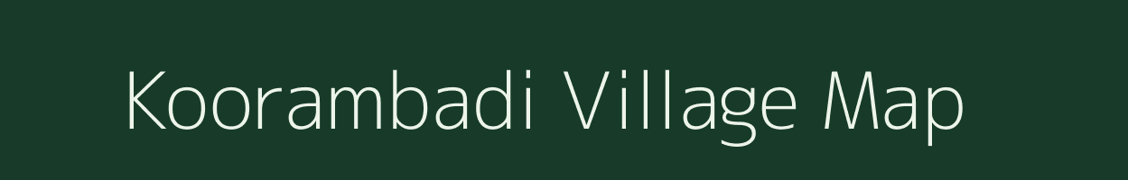 Koorambadi village map in Tamil Nadu