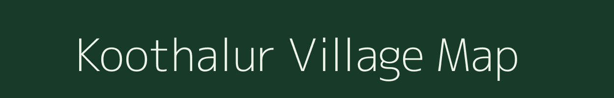 Koothalur village map in Tamil Nadu