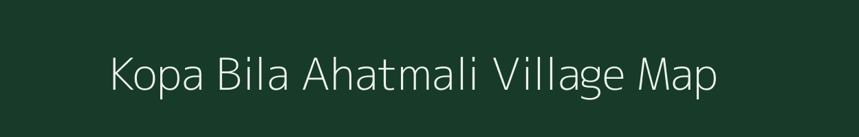 Kopa Bila Ahatmali village map in Uttar Pradesh