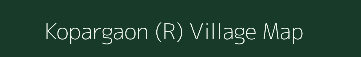 Kopargaon (R) village map in Maharashtra