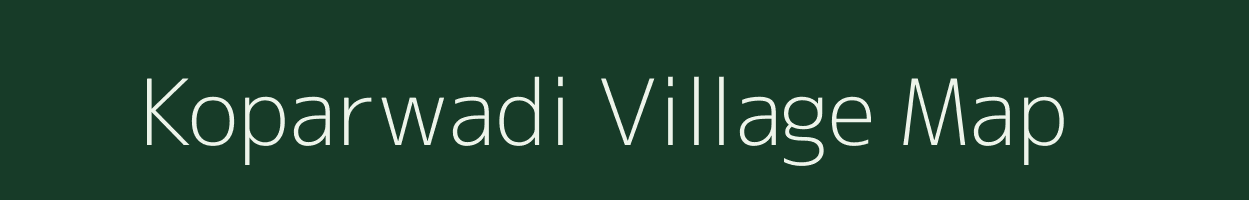 Koparwadi village map in Maharashtra