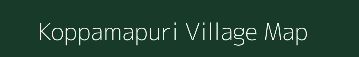 Koppamapuri village map in Tamil Nadu