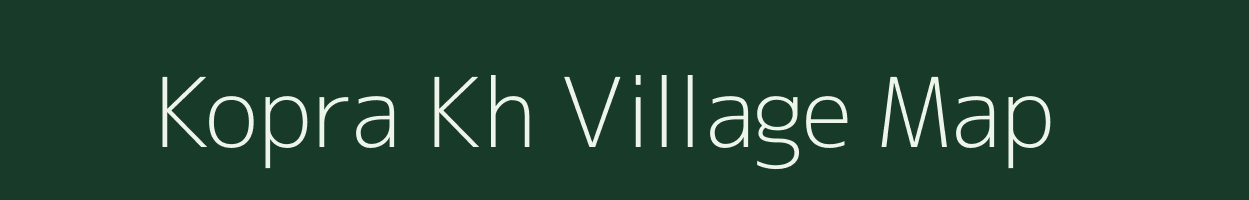 Kopra Kh village map in Maharashtra