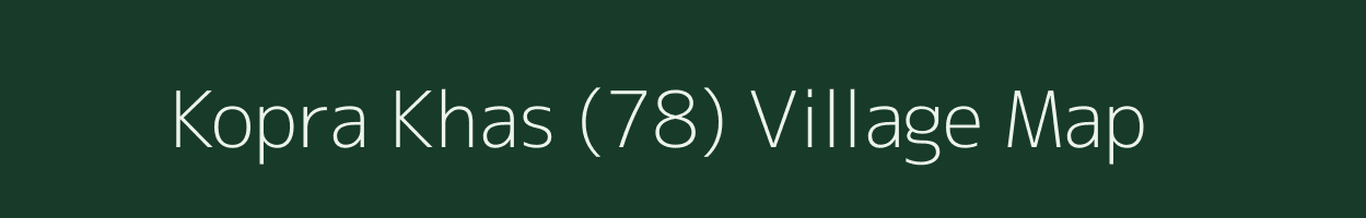 Kopra Khas (78) village map in Himachal Pradesh