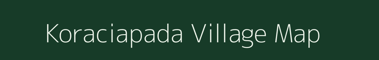 Koraciapada village map in Odisha