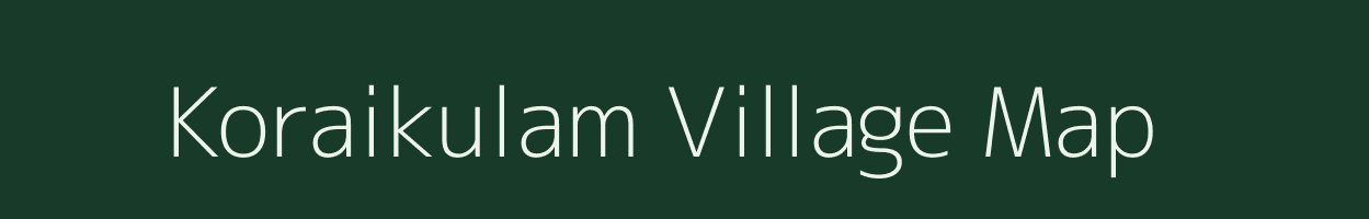 Koraikulam village map in Tamil Nadu