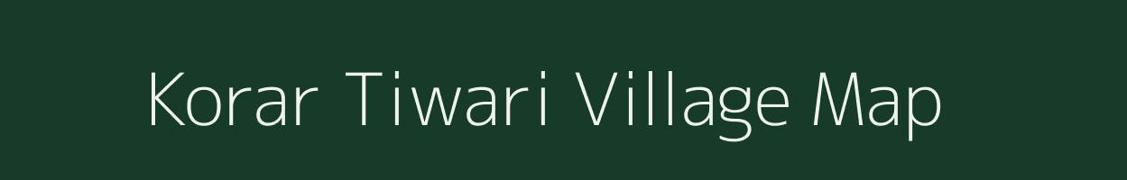 Korar Tiwari village map in Uttar Pradesh