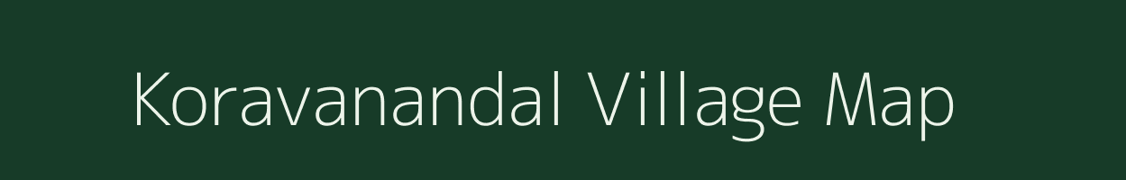 Koravanandal village map in Tamil Nadu