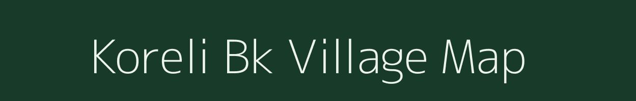 Koreli Bk village map in Maharashtra