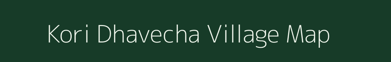 Kori Dhavecha village map in Rajasthan