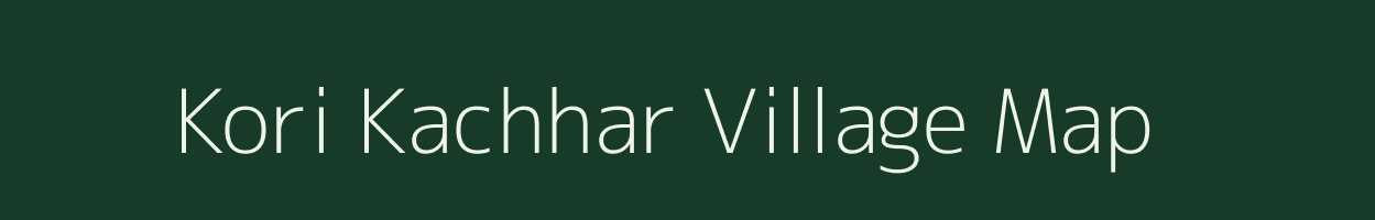 Kori Kachhar village map in Uttar Pradesh