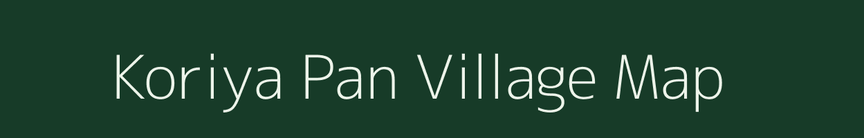 Koriya Pan village map in Madhya Pradesh