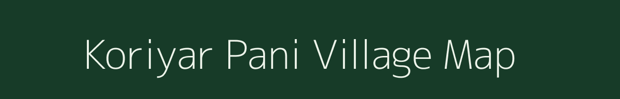 Koriyar Pani village map in Arunachal Pradesh