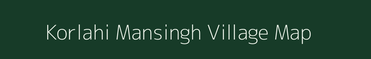 Korlahi Mansingh village map in Bihar