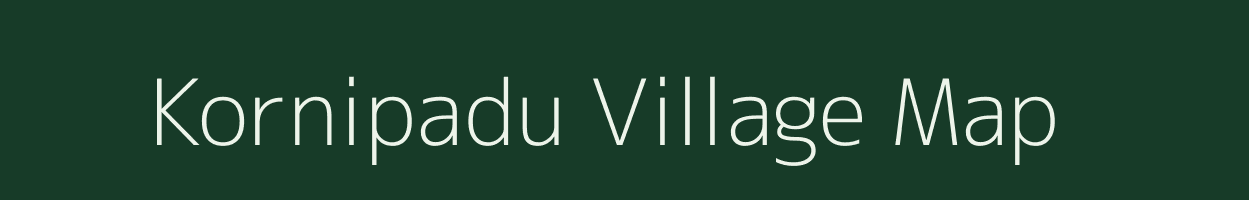 Kornipadu village map in Andhra Pradesh