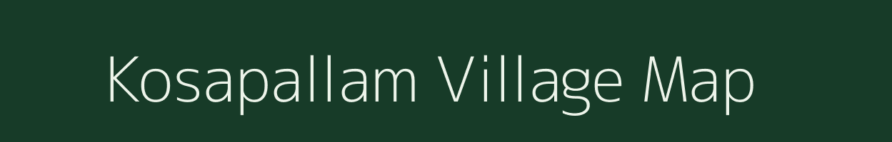 Kosapallam village map in Tamil Nadu