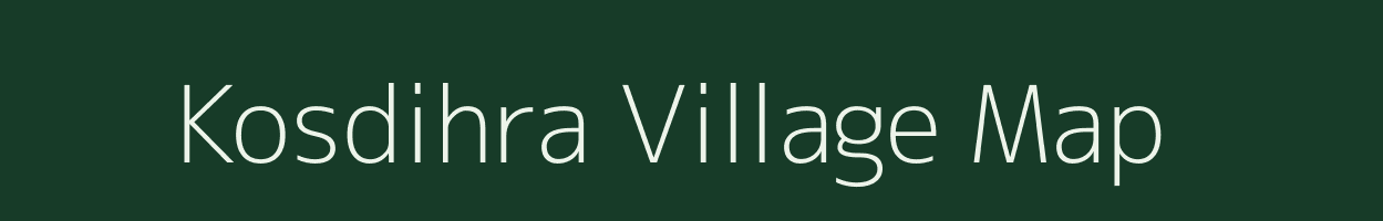 Kosdihra village map in Bihar