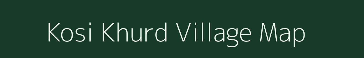 Kosi Khurd village map in Uttar Pradesh