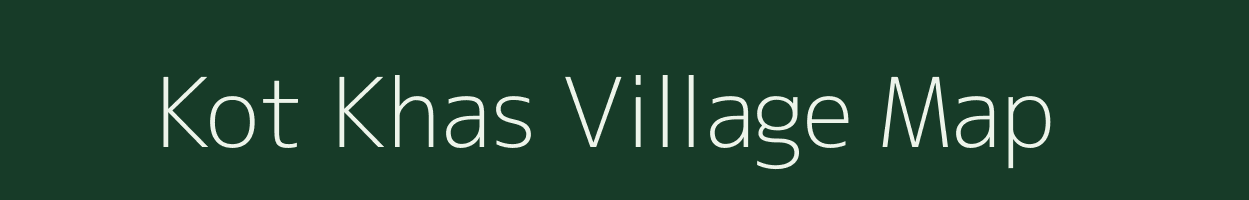 Kot Khas village map in Uttar Pradesh