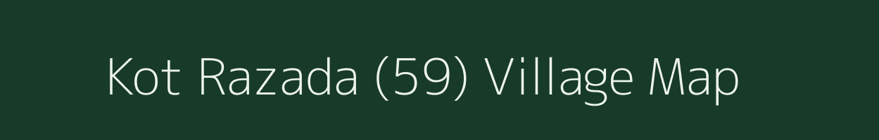 Kot Razada (59) village map in Punjab