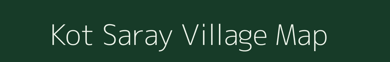 Kot Saray village map in Uttar Pradesh