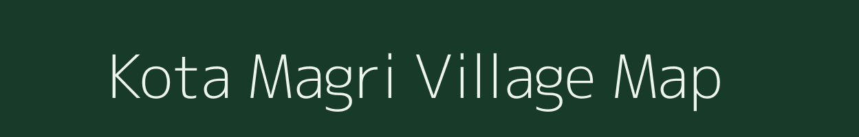 Kota Magri village map in Rajasthan