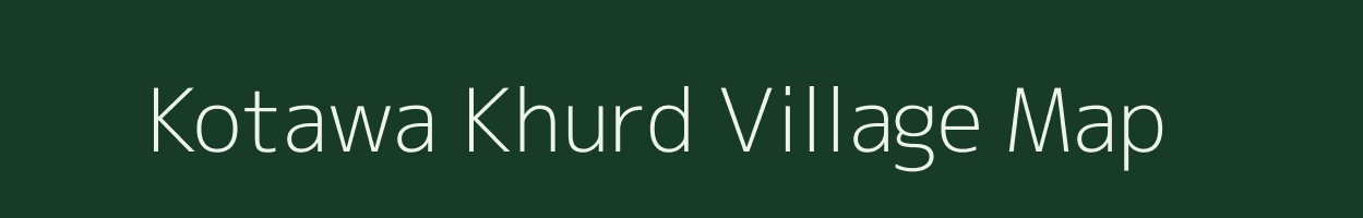 Kotawa Khurd village map in Uttar Pradesh