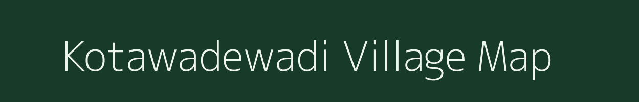 Kotawadewadi village map in Maharashtra