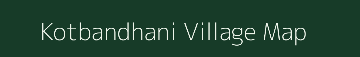 Kotbandhani village map in Madhya Pradesh