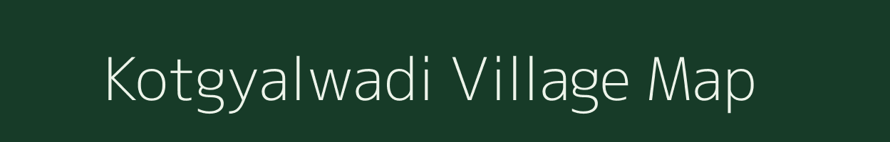 Kotgyalwadi village map in Maharashtra