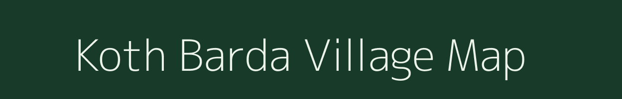Koth Barda village map in Madhya Pradesh
