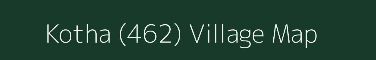 Kotha (462) village map in Punjab