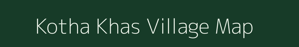 Kotha Khas village map in Uttar Pradesh