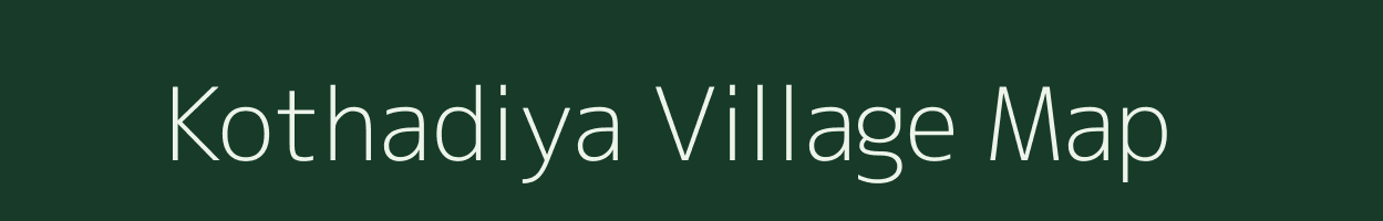 Kothadiya village map in Gujarat