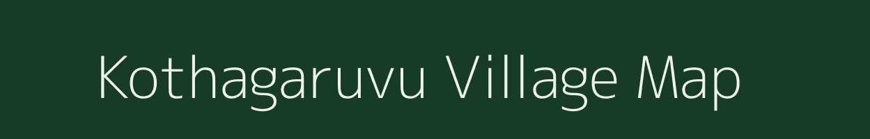 Kothagaruvu village map in Andhra Pradesh