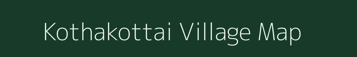 Kothakottai village map in Tamil Nadu