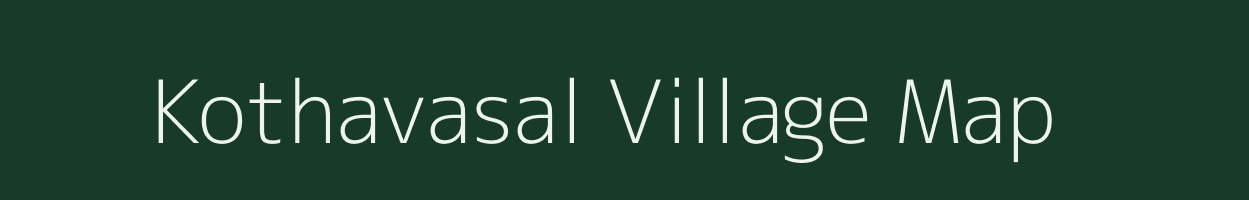 Kothavasal village map in Tamil Nadu