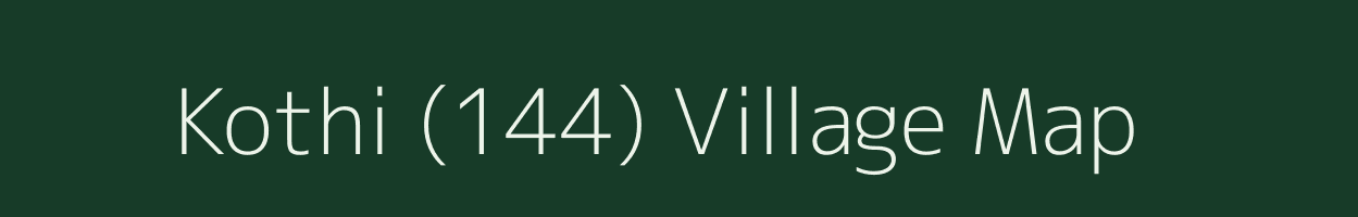 Kothi (144) village map in Himachal Pradesh