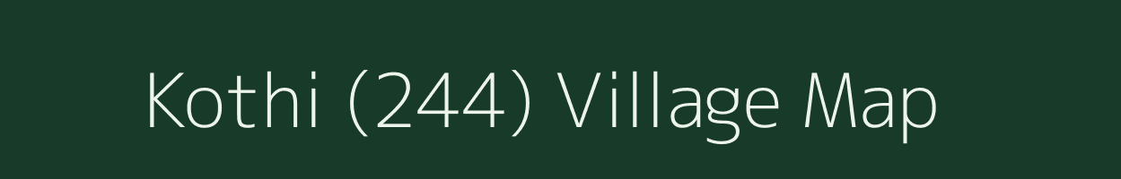 Kothi (244) village map in Himachal Pradesh