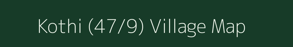 Kothi (47/9) village map in Himachal Pradesh