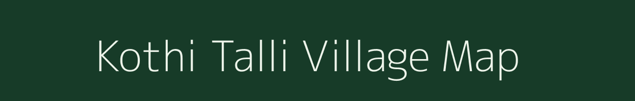 Kothi Talli village map in Uttarakhand