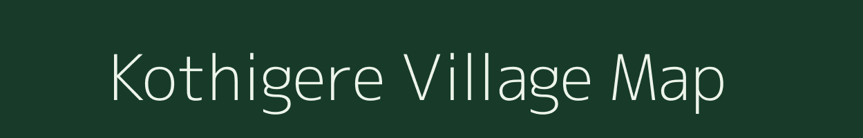 Kothigere village map in Karnataka