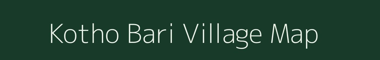 Kotho Bari village map in Assam